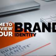 Time To Review Your Brand Identity
